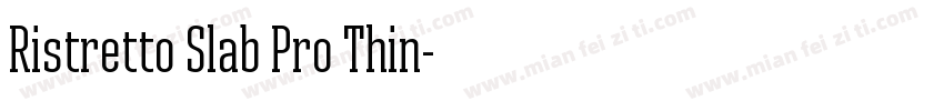 Ristretto Slab Pro Thin字体转换